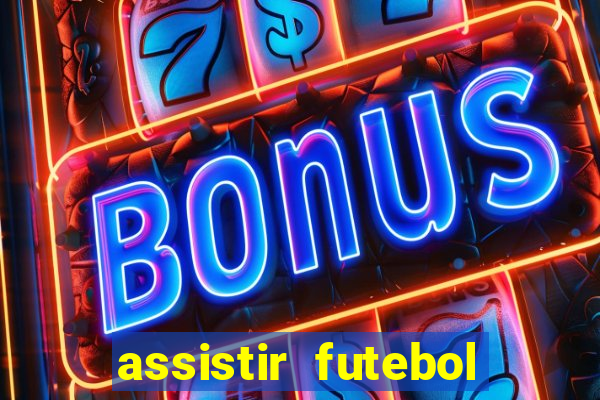 assistir futebol gratis sem travar